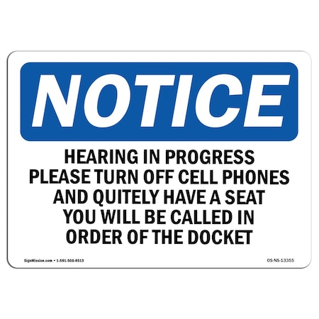 Signmission OSHA Notice Sign, 7" H, Hearing In Progress Please Turn Off Cell Sign, Landscape, NS-D-L-13355 OS-NS-D-710-L-13355